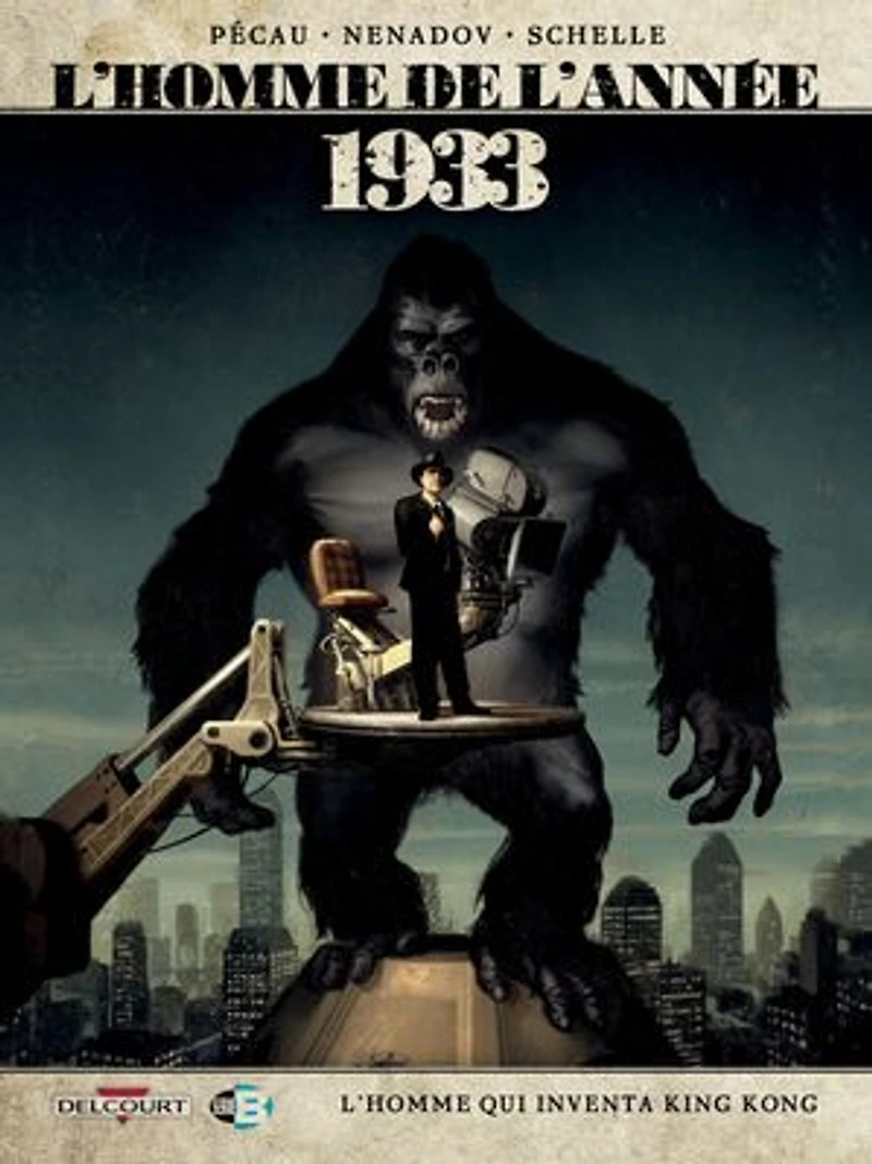 1933: l'homme qui inventa King Kong