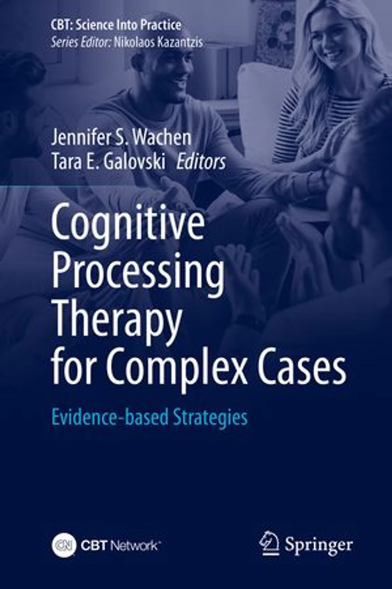 Cognitive Processing Therapy for Complex Cases: Evidence-based Strategies