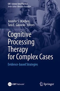 Cognitive Processing Therapy for Complex Cases: Evidence-based Strategies