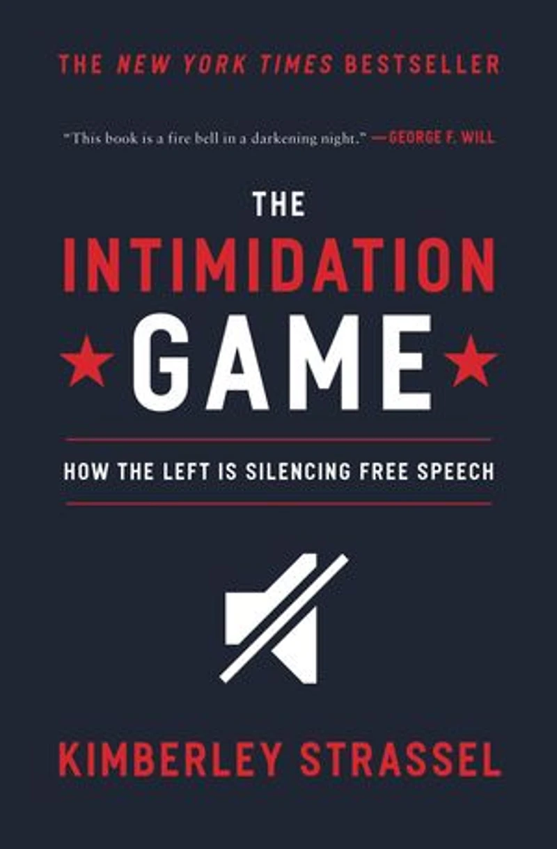 the Intimidation Game: How Left Is Silencing Free Speech