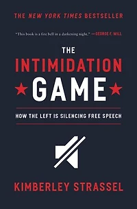 the Intimidation Game: How Left Is Silencing Free Speech