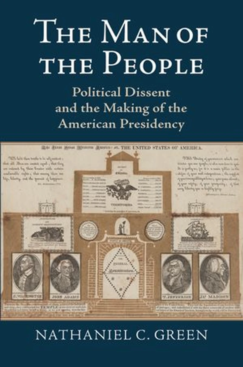 the Man of People: Political Dissent and Making American Presidency