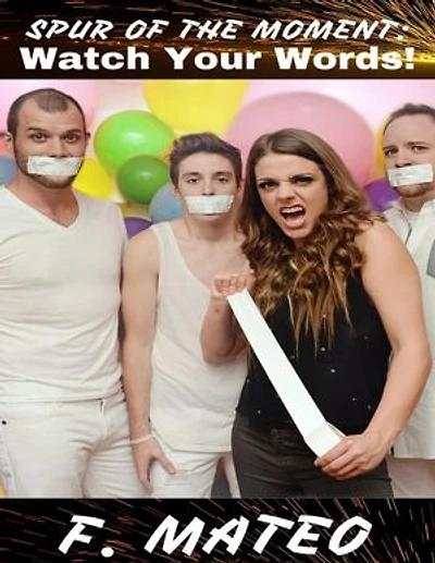 Spur of the Moment: Watch Your Words!