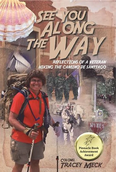 See You Along The Way: Reflections of a Veteran Hiking Camino de Santiago