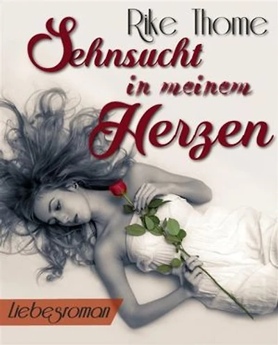 Sehnsucht in meinem Herzen: Liebesroman