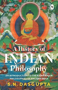 History of Indian Philosophy Vol. I , A