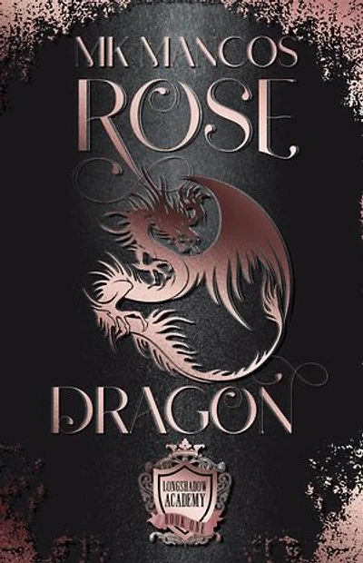 Rose Dragon: Cadets of Longshadow Academy, #1