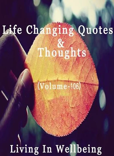 Life Changing Quotes & Thoughts (Volume ): Motivational & Inspirational Quotes