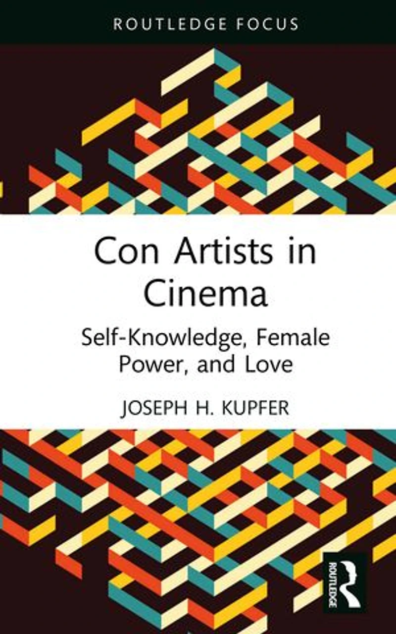 Con Artists Cinema: Self-Knowledge, Female Power, and Love