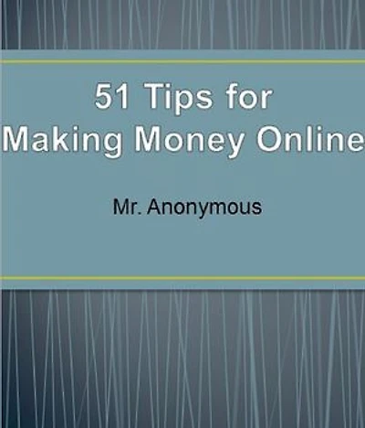 51 Tips for Making Money Online