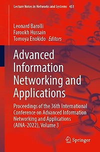 Advanced Information Networking and Applications: Proceedings of the 36th International Conference on Applications (AINA-2022), Volume 3