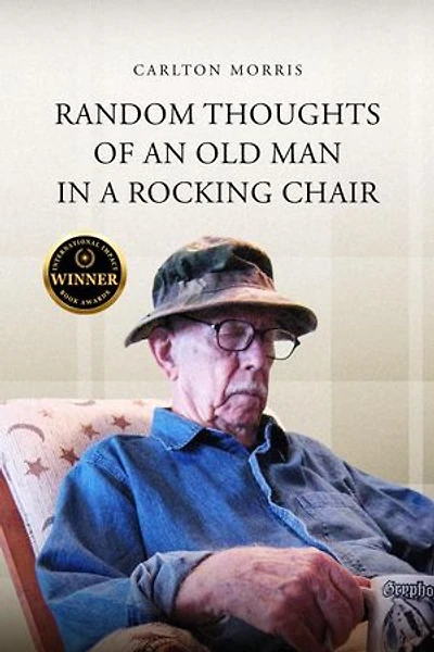 Random Thoughts of an Old Man in a Rocking Chair