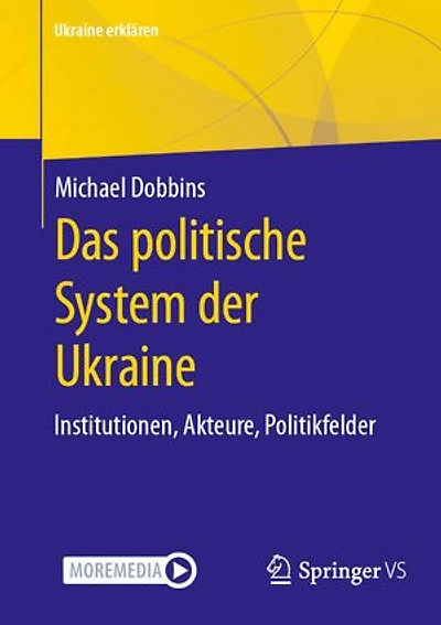 Das politische System der Ukraine: Institutionen, Akteure, Politikfelder