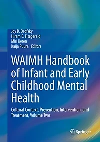WAIMH Handbook of Infant and Early Childhood Mental Health: Cultural Context, Prevention, Intervention, Treatment