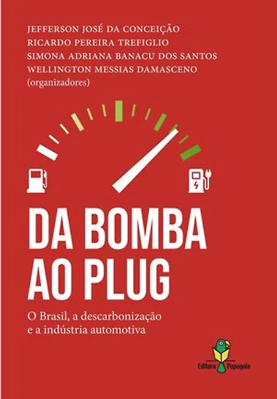 Da bomba ao plug: O Brasil, a descarbonização e a indústria automotiva