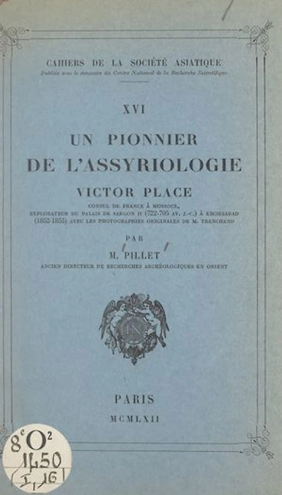 Un pionnier de l'assyriologie : Victor Place