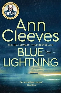 Blue Lightning: Jimmy Perez Investigates a Sinister Crime on a Remote Island from the Sunday Times Bestseller