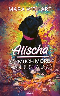 Alischa – So Much More Than Just A Dog