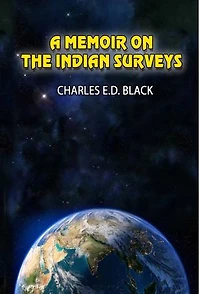 A MEMOIR ON THE INDIAN SURVEYS