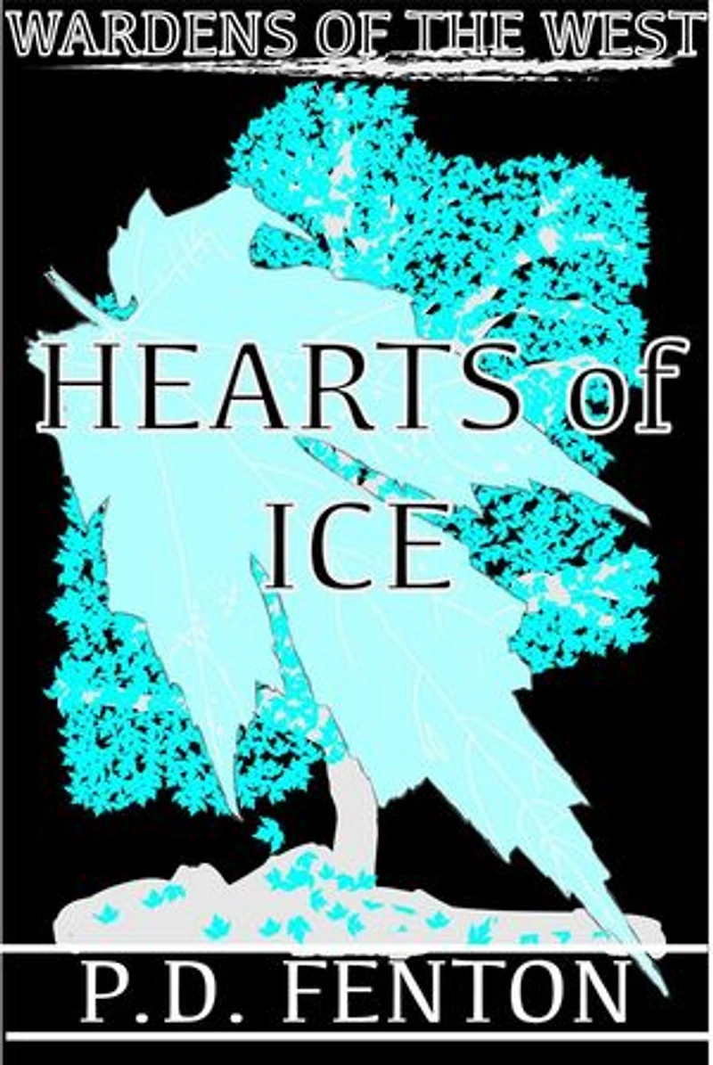 Hearts of Ice: Part One: Wardens of the West, #1