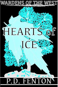 Hearts of Ice: Part One: Wardens of the West, #1