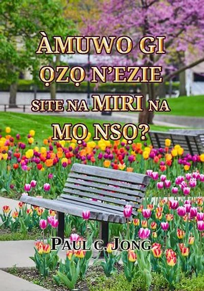Àmuwo gi ọzọ n’ezie site na miri na Mọ Nsọ?