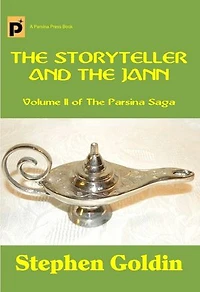 The Storyteller and the Jann: The Parsina Saga, #3