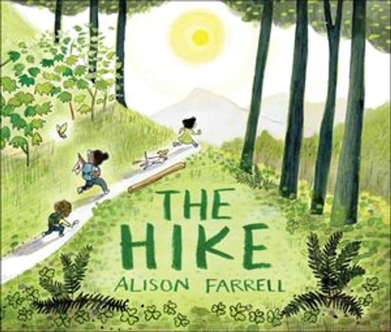 The Hike: (nature Book For Kids, Outdoors-themed Picture Preschoolers And Kindergarteners)