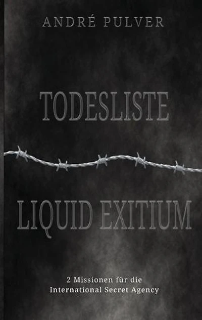 Todesliste & Liquid exitium: Zwei Missionen der ISA in einem Band