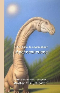 It's Time to Learn about Apatosauruses