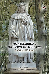 Montesquieu's 'The Spirit of the Laws': A Critical Edition