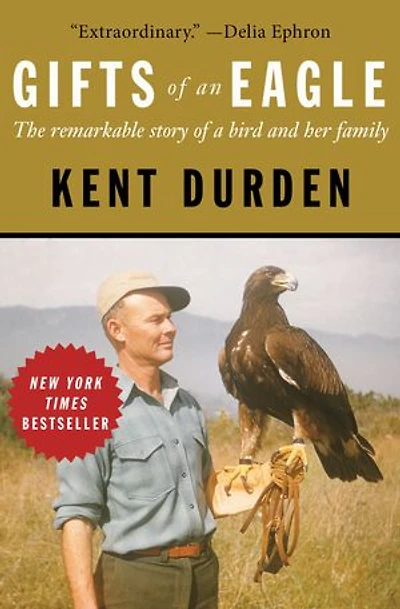 Gifts of an Eagle: The Remarkable Story of a Bird and Her Family