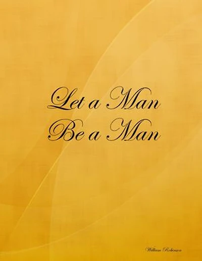 Let a Man Be a Man