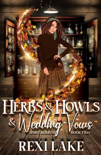 Herbs and Howls and Wedding Vows: Spirit Hollow