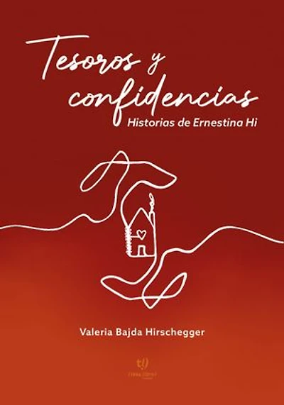 Tesoros y confidencias: Historias de Ernestina Hi
