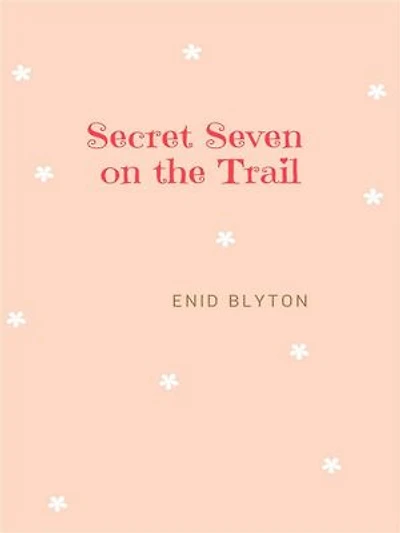 Secret Seven on the Trail