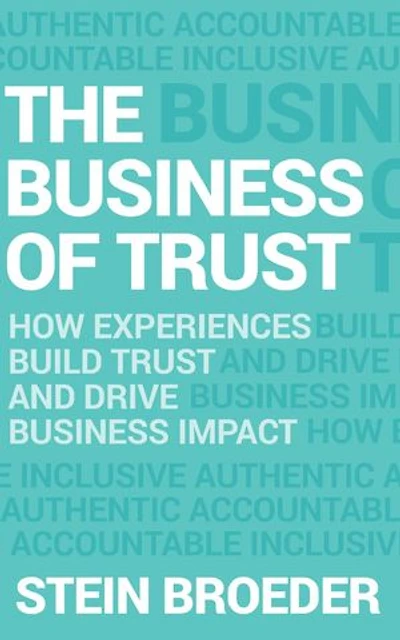 The Business of Trust: How Experiences Build Trust and Drive Business Impact