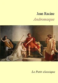 Andromaque - édition enrichie
