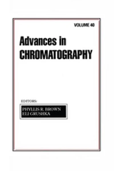 Advances in Chromatography: Volume 40