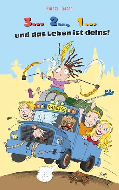 3... 2... 1... und das Leben ist deins!: Eine unglaubliche Reise zum Rand des Wahnsinns.