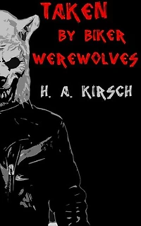 Taken By Biker Werewolves