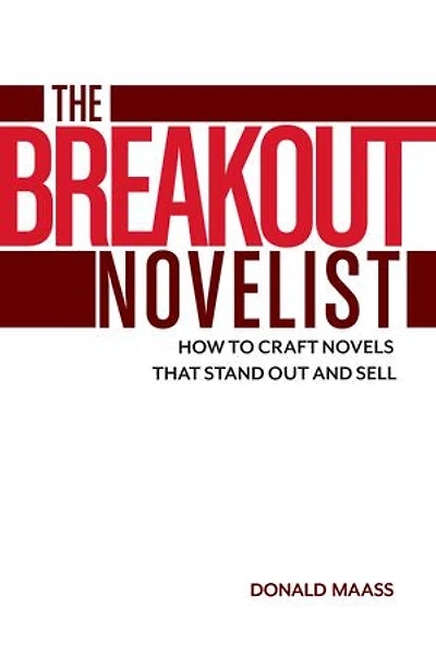 The Breakout Novelist: Craft And Strategies For Career Fiction Writers