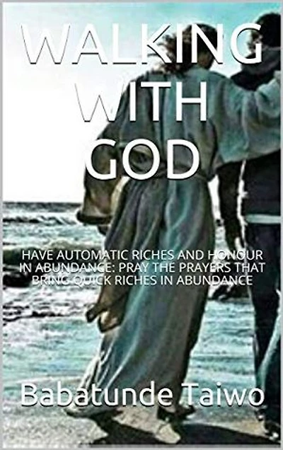 WALKING WITH GOD: Have automatic riches in abundance