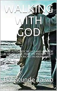 WALKING WITH GOD: Have automatic riches in abundance