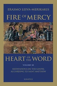 Fire Of Mercy, Heart The Word - Vol. 3: Meditations On Gospel According To Saint Matthew