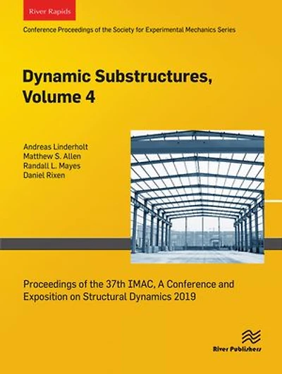Dynamics Substructures, Volume 4: Proceedings of the 37th IMAC, A Conference and Exposition on Structural Dynamics 2019
