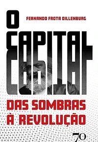 O capital: Das sombras à revolução