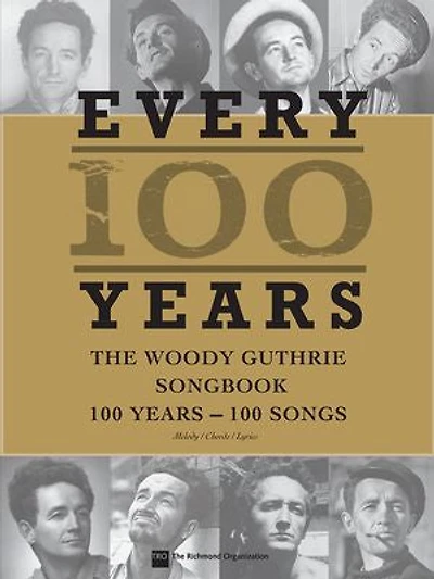 Every 100 Years - The Woody Guthrie Centennial Songbook: Songs