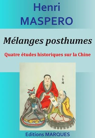 Mélanges posthumes. Quatre études historiques sur la Chine