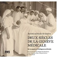 Deux siècles de la Genève médicale: De la saignée à l'intelligence artificielle